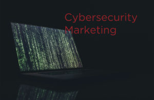 Cybersecurity Marketing